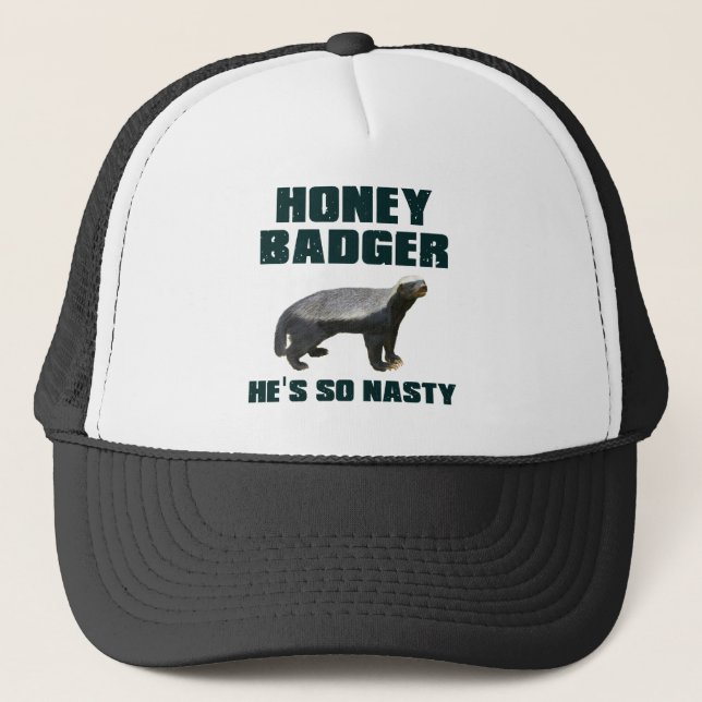 Honey Badger He's So Nasty Trucker Hat (Front)