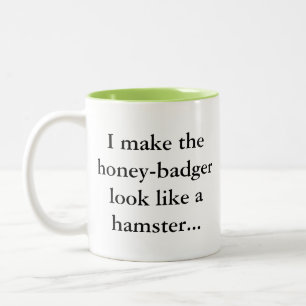 Honey Badger is a Hamster   Sassy Fun Gamer Humour Two-Tone Coffee Mug