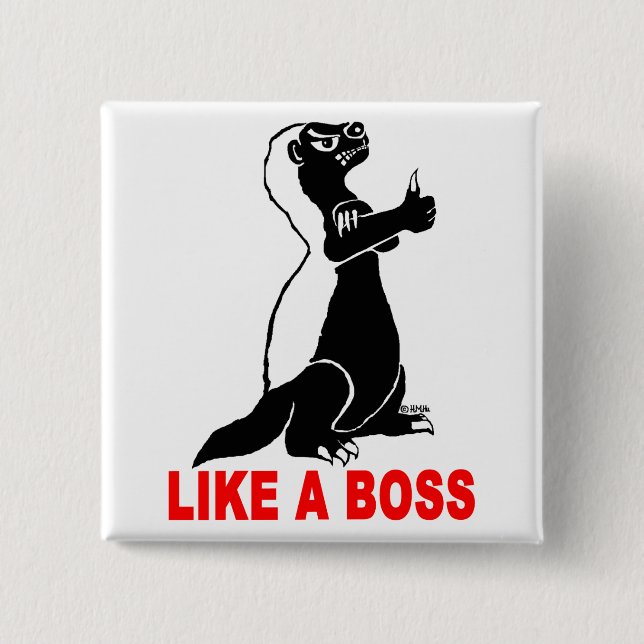 Honey badger, like a boss 15 cm square badge (Front)