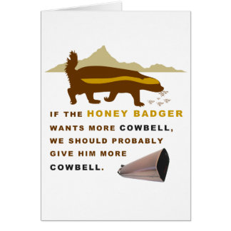 Honey Badger More Cowbell