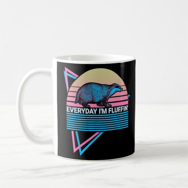 Honey Badger Retro Everyday I'm Fluffin'  Coffee Mug (Left)