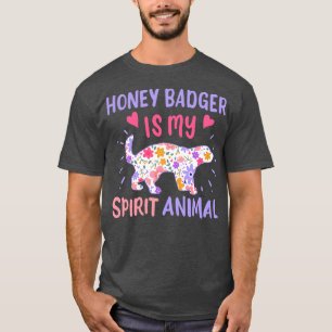 Honey Badger Spirit Animal 1 T-Shirt