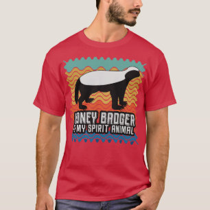 Honey Badger Spirit Animal  T-Shirt