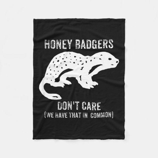 Honey Badgers Don't Care S  Fleece Blanket (Front)