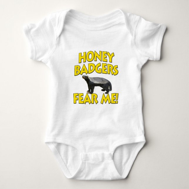 Honey Badgers Fear Me! Baby Bodysuit (Front)