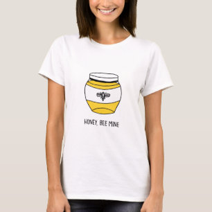 Honey, Bee Mine T-Shirt