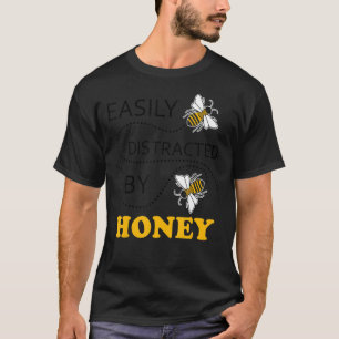 Honey Beekeper Wildlife Ironic Saying Bees T-Shirt