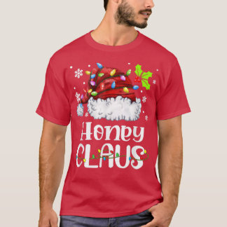 Honey Claus Santa Hat Christmas Light Xmas Family  T-Shirt