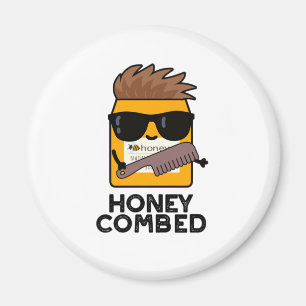 Honey Combed Funny Honey Pun  Magnet