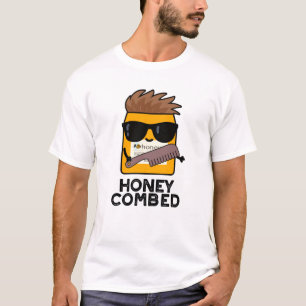 Honey Combed Funny Honey Pun T-Shirt
