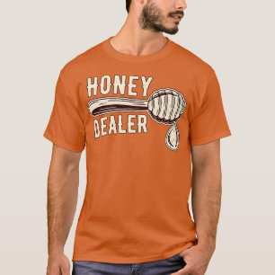 Honey Dealer T-Shirt