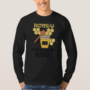 Honey Delicious Natural Candy Bees Ironic Quote T-Shirt