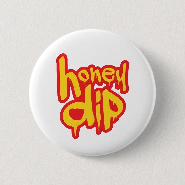 honey dip 6 cm round badge (Front)