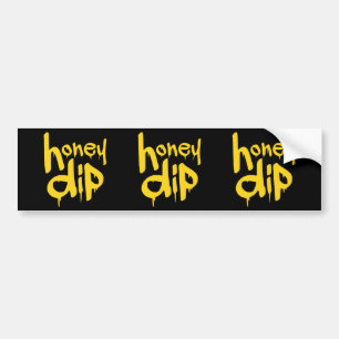 honey dip bumper sticker