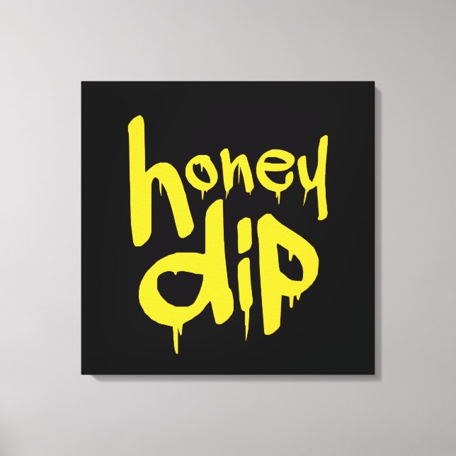 honey dip canvas print (Front)