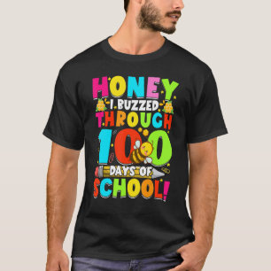 Honey I Buzzed Through 100 Day of School Bee Honey T-Shirt