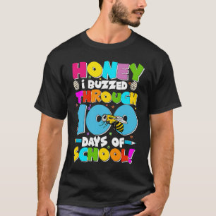 Honey I Buzzed Through 100 days of School Bee 100t T-Shirt