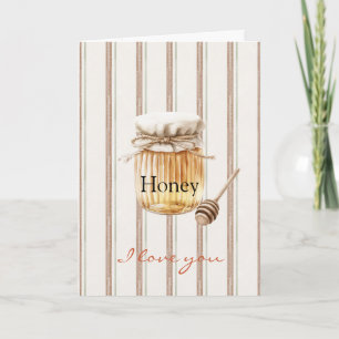 Honey, I Love You Card