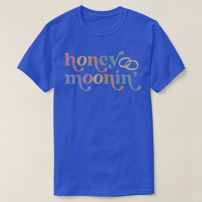 Honey Moonin Fun Honeymoon Bride and Groom Ring Lo T-Shirt (Design Front)