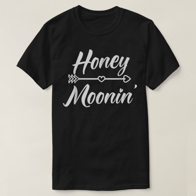 Honey Moonin Husband Wife Wedding Night Marriage  T-Shirt (Design Front)