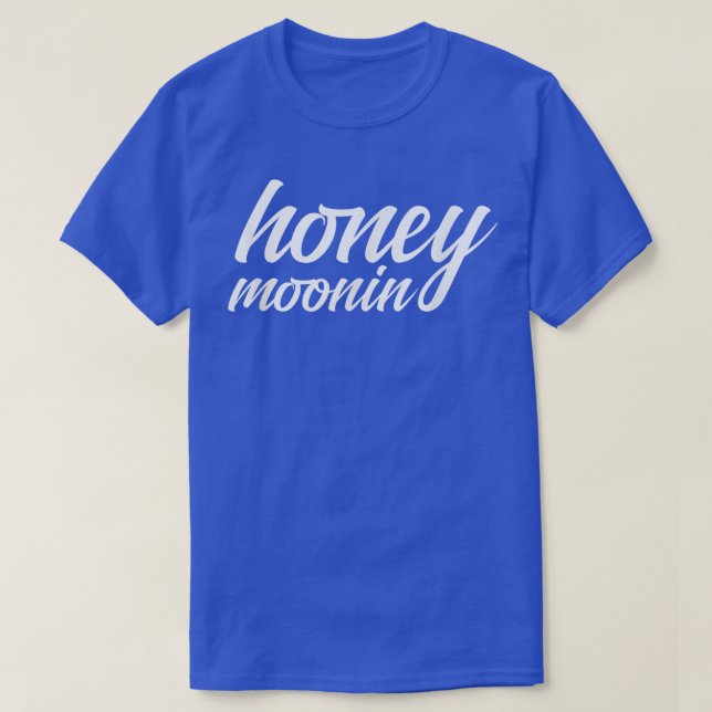 Honey MooninBride Idea Bachelorette Party Wedding  T-Shirt (Design Front)