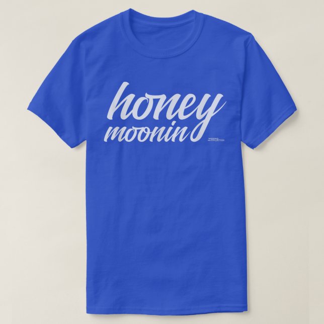Honey MooninBride Squad Wedding Gift Tees  (Design Front)