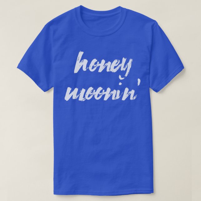 Honey MooninMarried Couple Matching Honeymoon Quot T-Shirt (Design Front)
