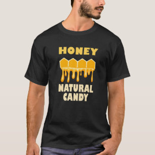 Honey Nature Ironic Saying Cute Bees Wildlife T-Shirt