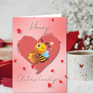 Honey Oh How I Need You Bee Valentine Holiday Card