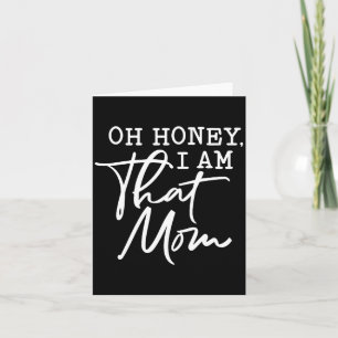 Honey That Mum Funny Sarcastic Saying Mothers Day Card