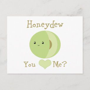 Honeydew you love me? postcard
