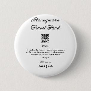 Honeymoon fund scan QR codeadd name 6 Cm Round Badge