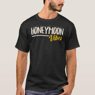 Honeymoon Vibes Just Married Newlywed Bride And Gr T-Shirt