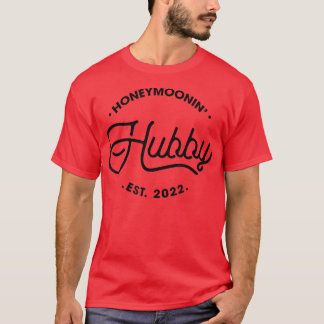 Honeymoonin' Hubby Est 2022 Wife Husband Newlywed  T-Shirt