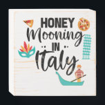 Honeymooning in Italy Couple Matching Vacation  Wooden Box Sign<br><div class="desc">Honeymoon! Have a wonderful honeymoon in Italy enjoying beautiful places,  sunsets and sunrise. Create unforgettable moments of your Honeymoon. match with your couple</div>
