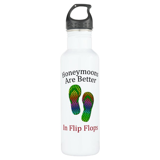 Honeymoons Are Better in Flip Flops 710 Ml Water Bottle (Front)