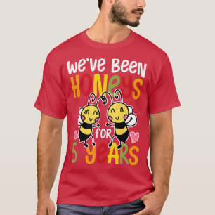 Honeys for 5 Years T-Shirt