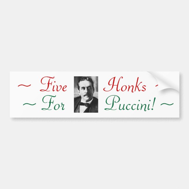 Honk For Puccini Elite Bumper Sticker (Front)