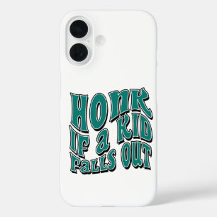 Honk If A Kid Falls Out Joke Sarcastic Saying iPhone 16 Case
