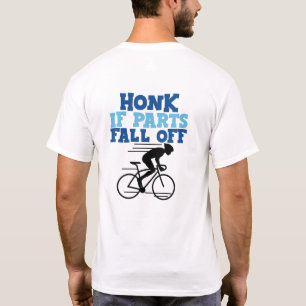 Honk If Parts Fall Off (Cycling) T-Shirt