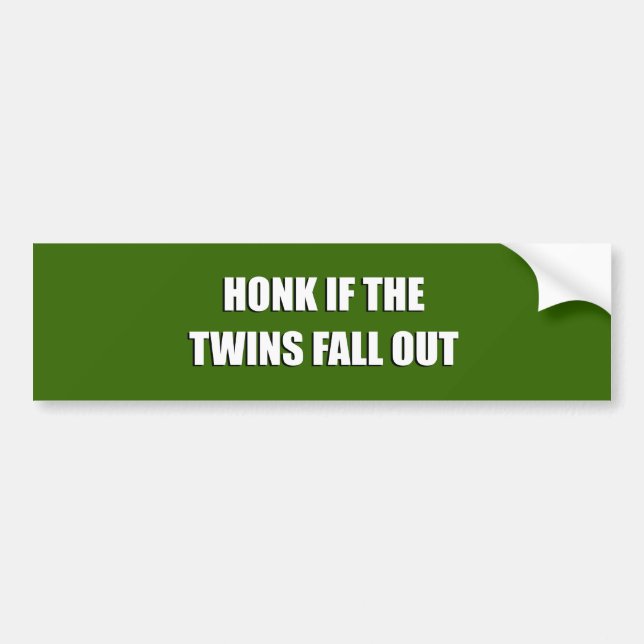 HONK IF THE TWINS FALL OUT BUMPER STICKER (Front)