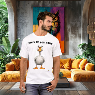 Honk If You Dare Funny Angry Goose T-Shirt