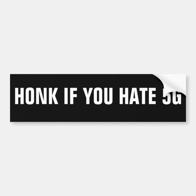 Honk if you hate 5G bumper sticker (Front)