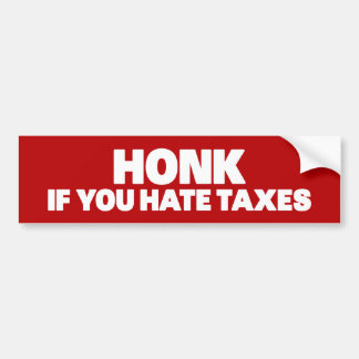 Honk If You Hate Taxes Bumper Sticker