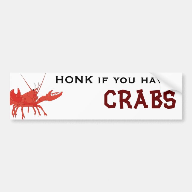 HONK if you have CRABS! Bumper Sticker (Front)