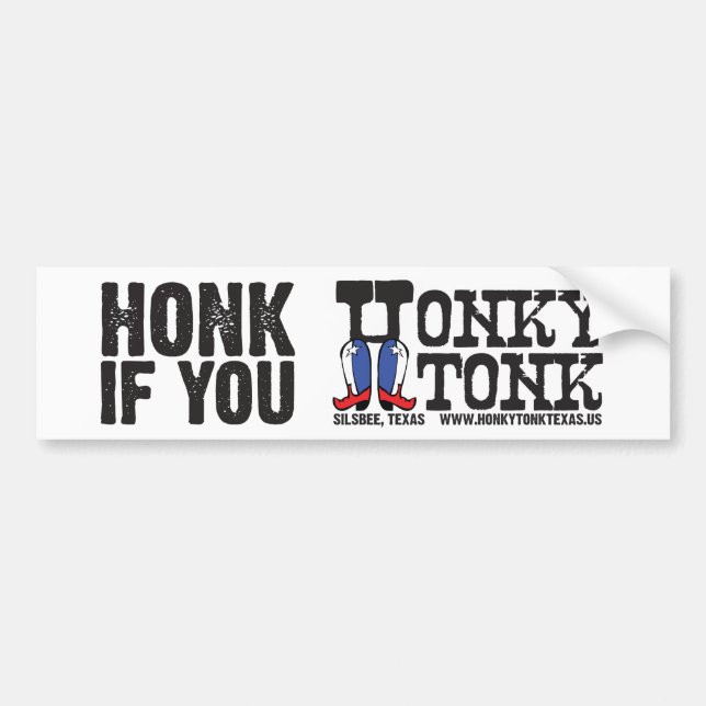 Honk If You Honky Tonk Bumper Sticker (Front)