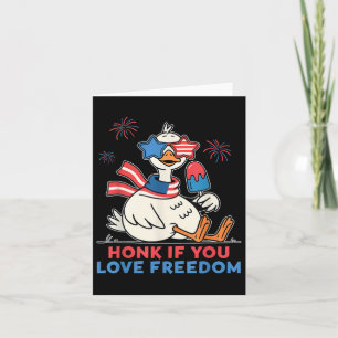 Honk If You Love Freedom American Goose Independen Card