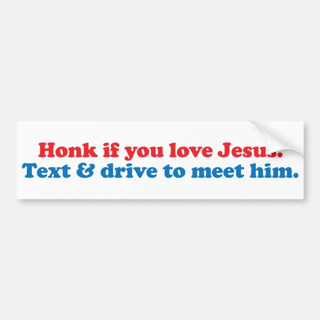 Honk if you love Jesus 2 Bumper Sticker (Front)