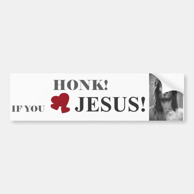 HONK IF YOU LOVE JESUS 2 BUMPER STICKER (Front)