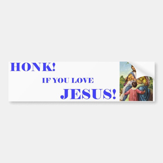 HONK IF YOU LOVE JESUS 3 BUMPER STICKER (Front)